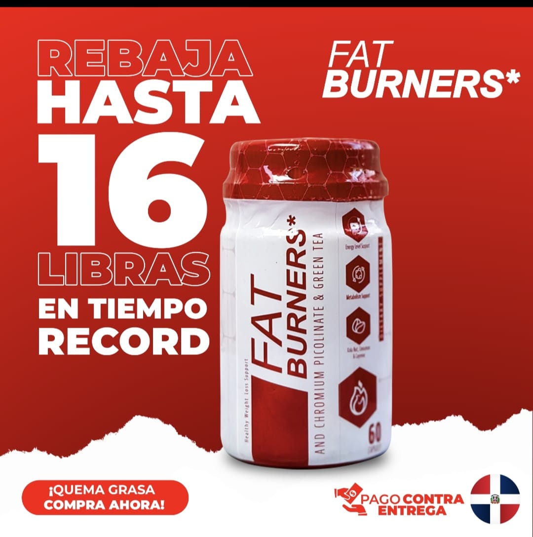 FAT BURNERS - QUEMADOR DE GRASA